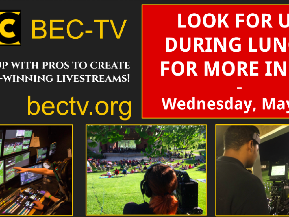 BEC-TV Upcoming Lunch Tabling 